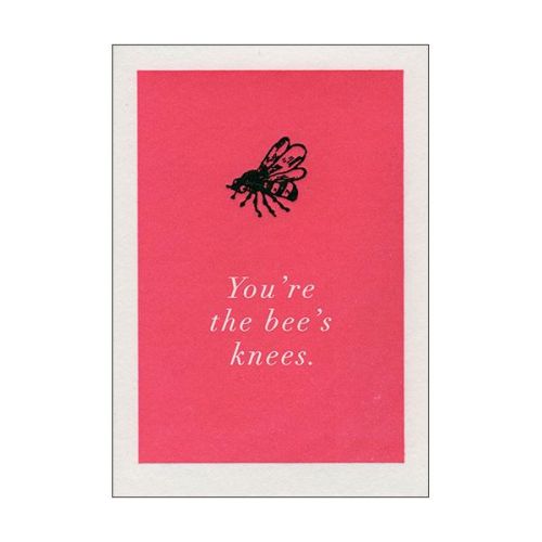 Youre The Bees Knees Greetings Card AP191