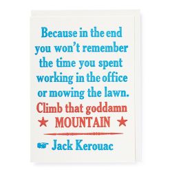 Climb That Goddamn Mountain Jack Kerouac Greetings Card QP581