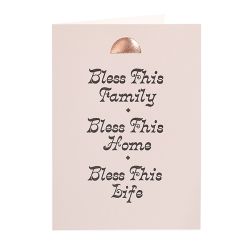 Bless This Family, Bless This Home, Bless This Life Greetings Card QP512