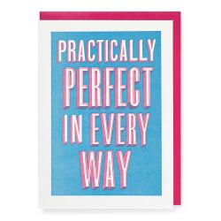Practically Perfect in Every Way Greetings Card QP677