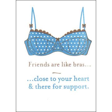 Friends Are Like Bras Greetings Card QP203