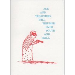 Age and Treachery Greetings Card QP459