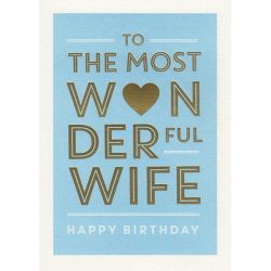 To The Most Wonderful Wife Happy Birthday Card QP428