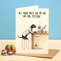 Bewilderbeest All Food Must Go To The Lab For Testing Labrador Greetings Card
