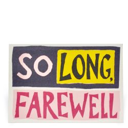 So Long, Farewell Greetings Card